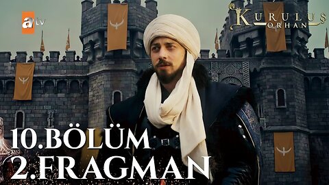 Kurulus Osman Season 6 Episode 10 Trailer 2 | The Conquest of Bursa