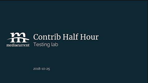 Drupal Contrib Half Hour, 2018-10-25
