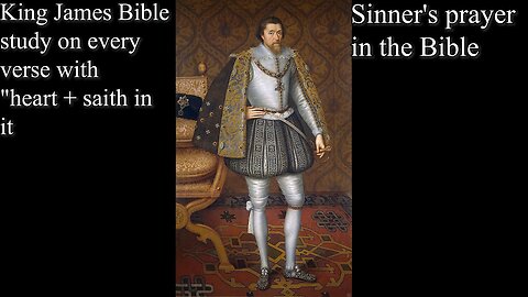 King James Bible study on every verse with "Heart + Saith" in it | Sinner's prayer in the Bible