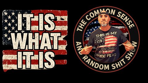 The Common Sense and Random Shit, Show (It Is What It Is)