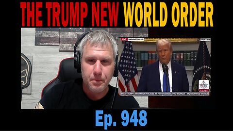THE TRUMP NEW WORLD ORDER | Ep. 948 | Update News.