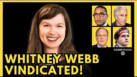 WHITNEY WEBB WARNED US, DON LEMON vs. DOJ, EPSTEIN MALE ACCUSER, BLACKROCK AT DAVOS, UNIPARTY EXIT