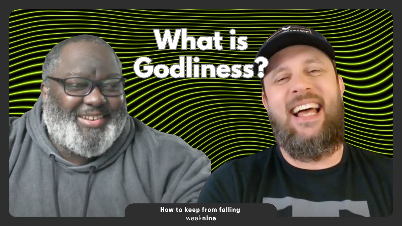 How to Keep From Falling (Part 9) | What Exactly is Godliness?