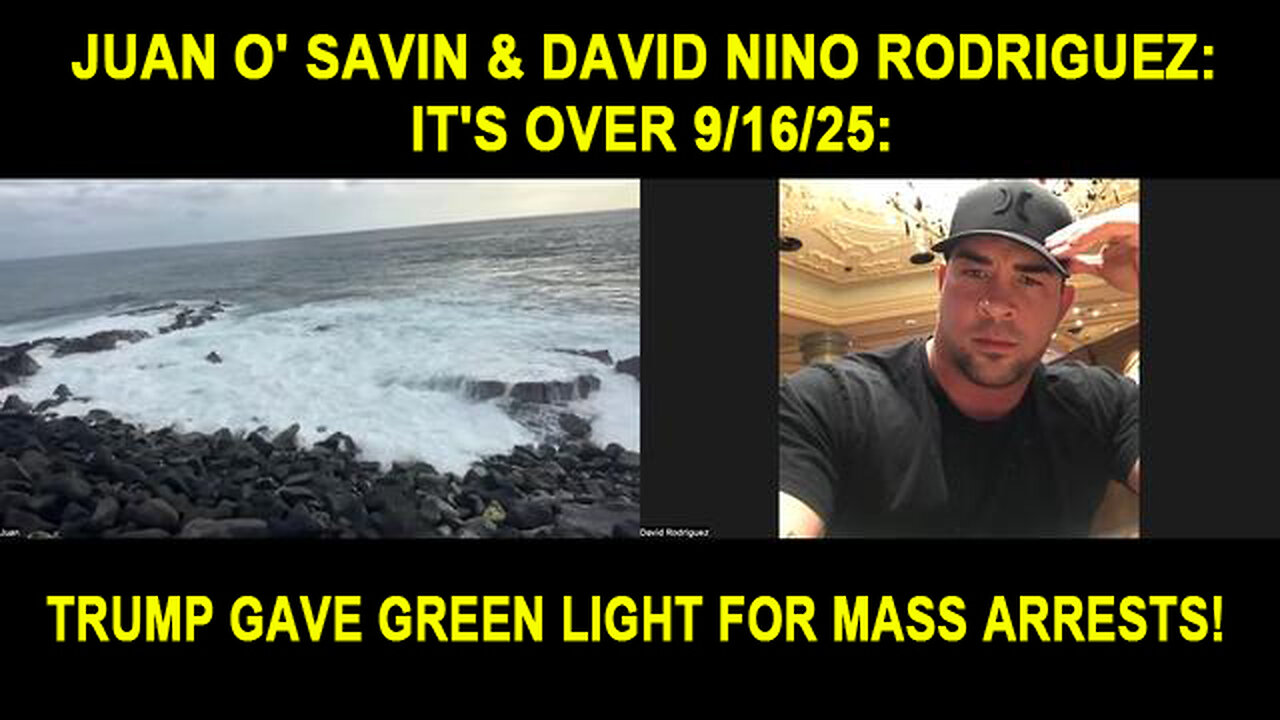 Juan O' Savin & David Nino Rodriguez: It's Over 9/16/25: Trump News.X22 Report.SG Anon.Michael Jaco