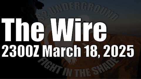 The Wire - March 18, 2025