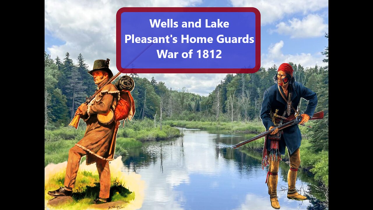 Wells and Lake Pleasant's Home Guards, War of 1812 (song)