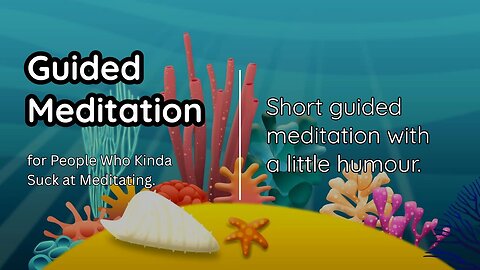 Funny Guided Meditation Short | Hilarious Mindfulness for Stress Relief & Laughs
