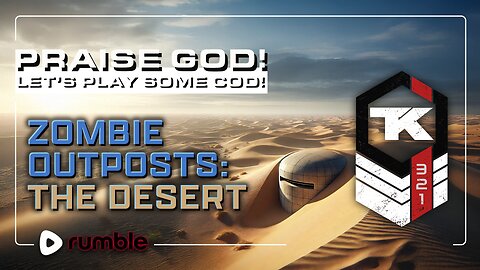 Praise God! Zombie Outposts: The Desert