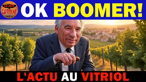 BAYROU crache sur les BOOMERS. Est-ce qu’il a raison ? (Je vais encore fâcher du monde) (31/08/2025)