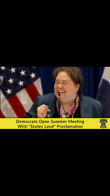 Democrats Open Summer Meeting With "Stolen Land" Proclamation
