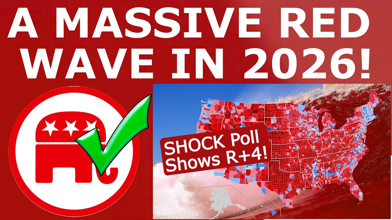 SHOCK POLL: GOP Is Headed for a BIG RED WAVE in 2026!