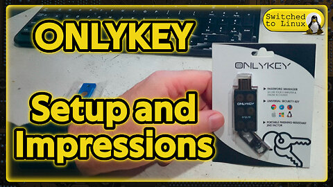 Onlykey Setup and Impressions