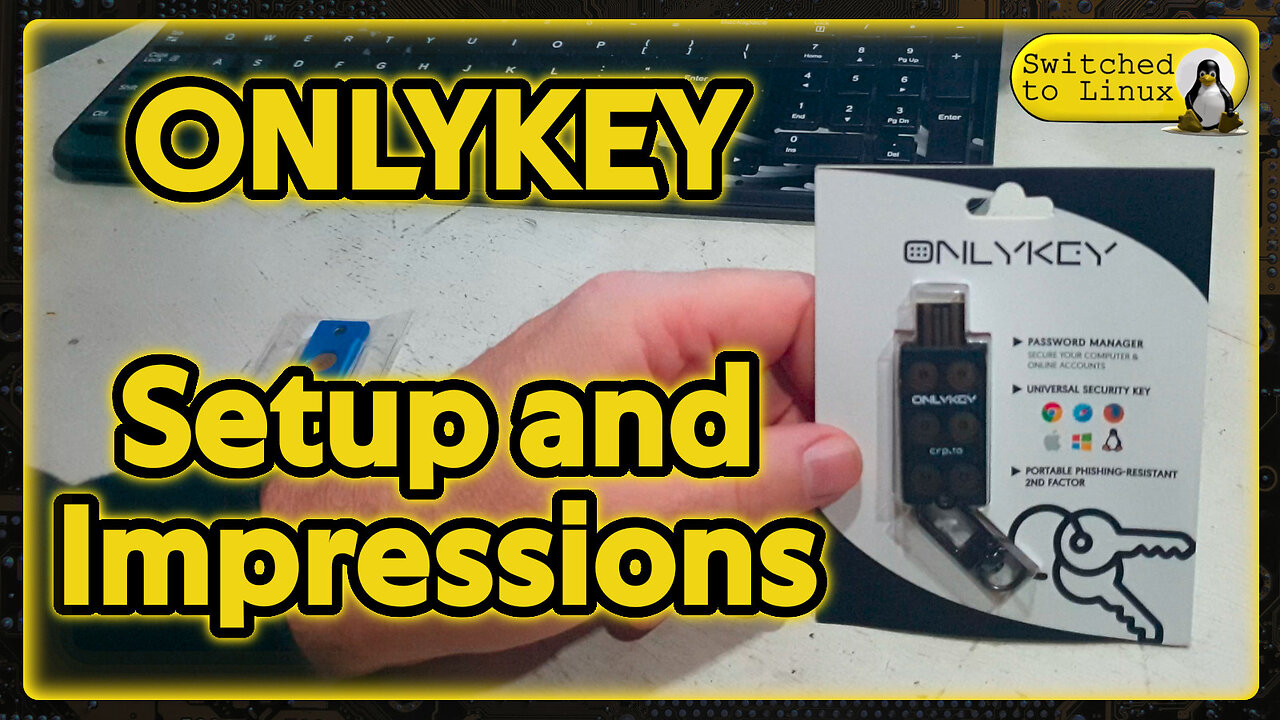 Onlykey Setup and Impressions