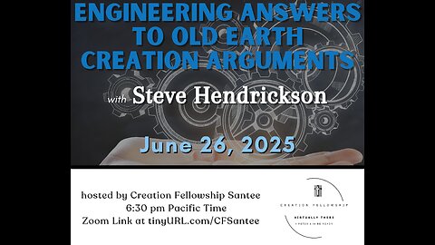 Engineering answers to Old Earth Creation arguments with Steve Hendrickson