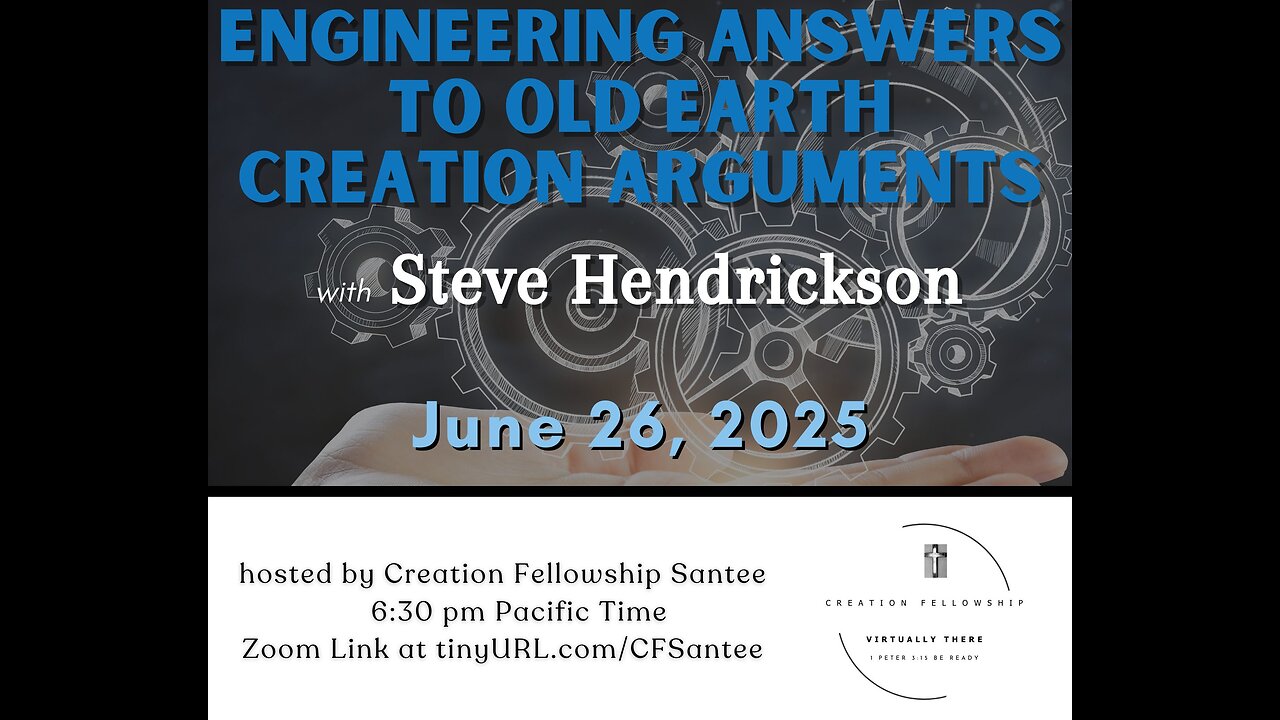 Engineering answers to Old Earth Creation arguments with Steve Hendrickson