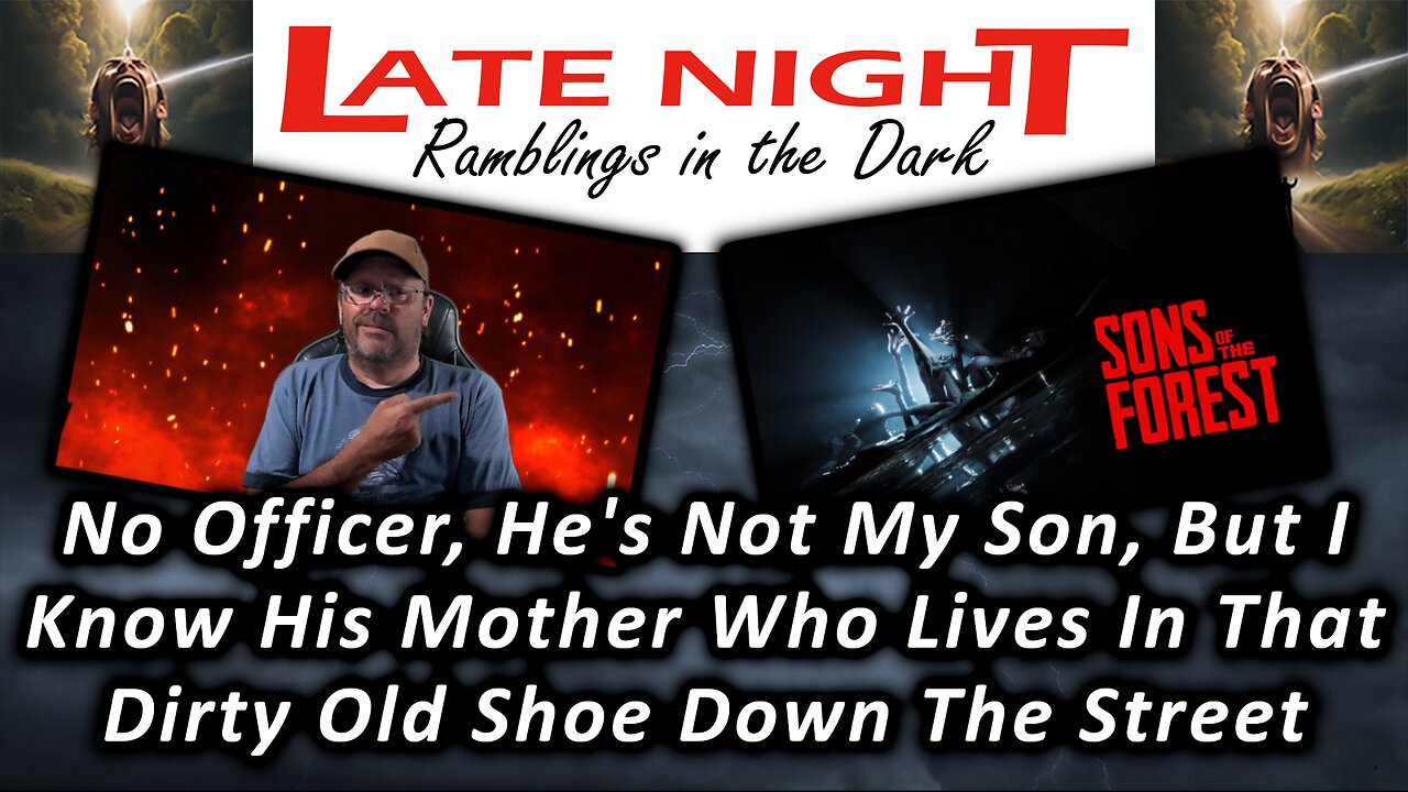 No Officer, He's Not My Son, But I Know His Mother Who Lives In That Dirty Old Shoe Down The Street