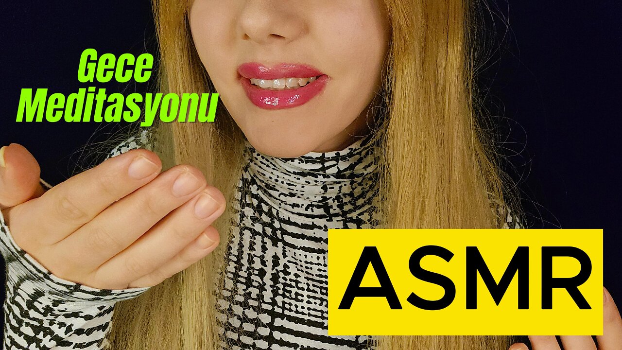 ASMR Türkçe / Gece Meditasyonu. Roleplay