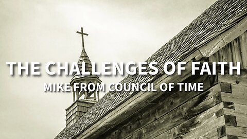 Mike From COT The Challenges Of Faith 5/23/25