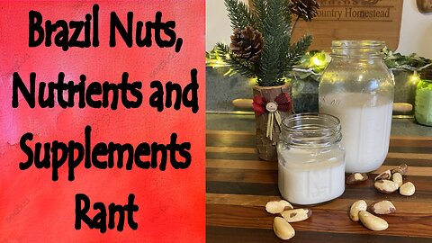 A Rant About Brazil Nuts and Nutrients