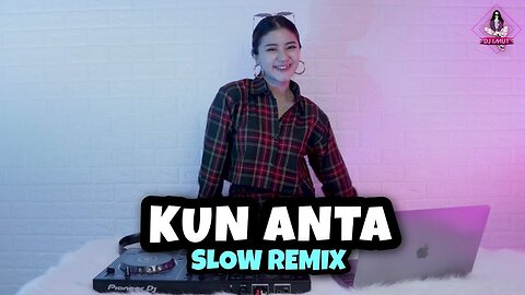 DJ KUN ANTA SLOW NEW (DJ IMUT REMIX)