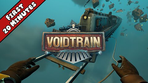 Voidtrain 1.0 - First 20 Minutes (No Commentary Gameplay)