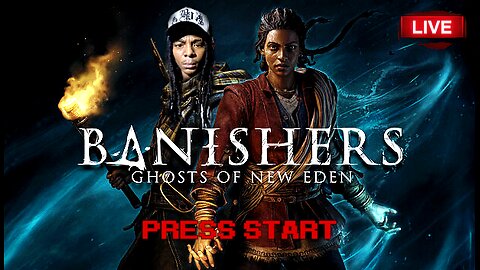 BANISHERS: GHOST OF NEW EDEN **FULL GAMEPLAY** REACT/GAME COMMUNITY