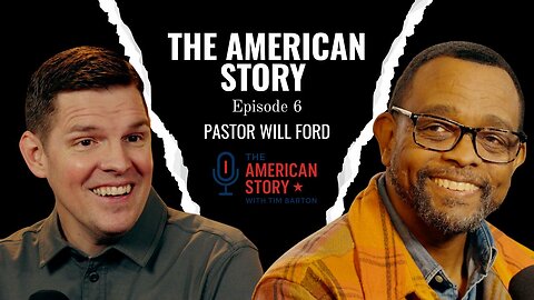 Pastor Will ford - EP 6. Faith, Freedom, and Black History in America.