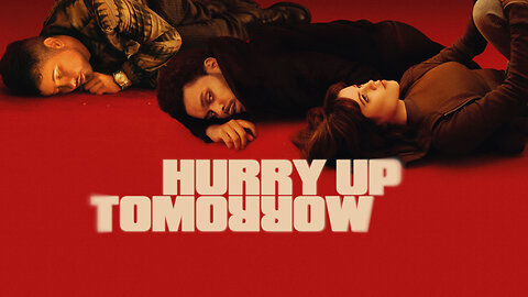 HURRY UP TOMORROW (2025)