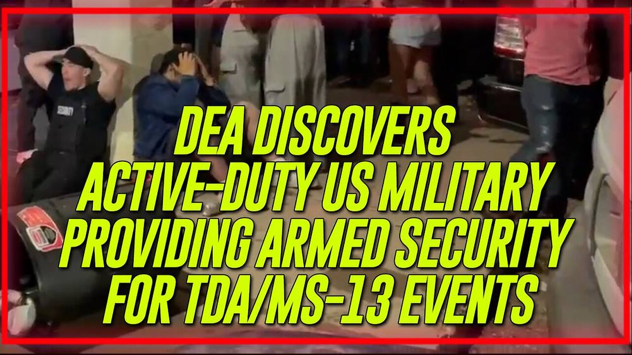 DEA Discovers Active-Duty US Military Providing Armed Security For TDAMS-13 Events