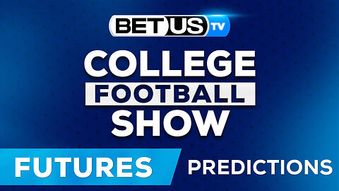 College Football Picks: 2025 Season Futures | NCAA Football Odds, CFB Predictions and Best Bets