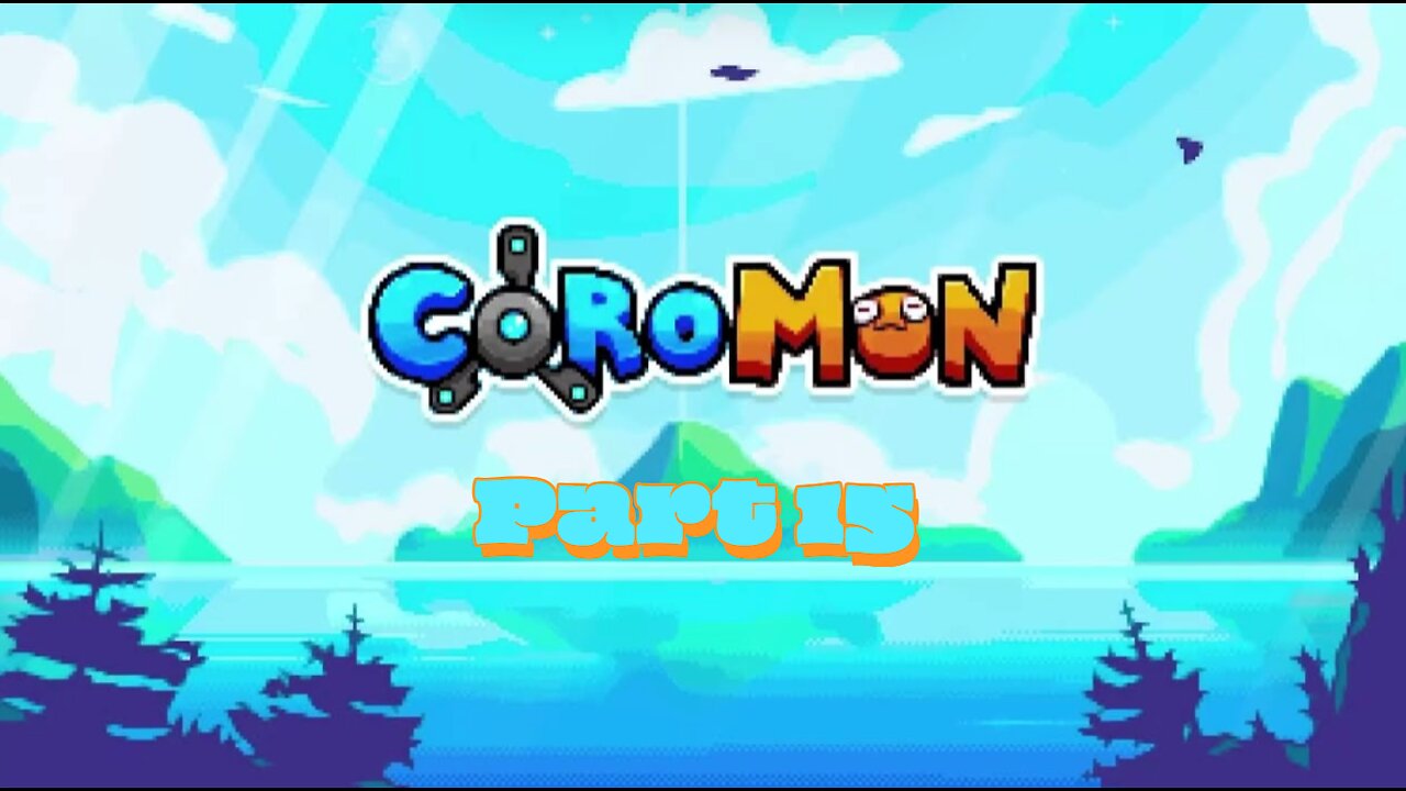 Coromon Part 15