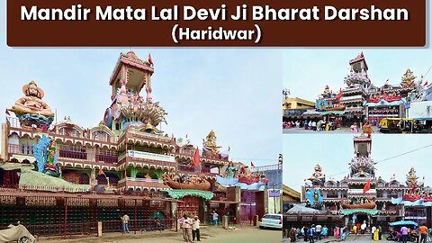 Mandir Mata Lal Devi Ji Bharat Darshan Haridwar मंदिर माता लाल देवी जी भारत दर्शन