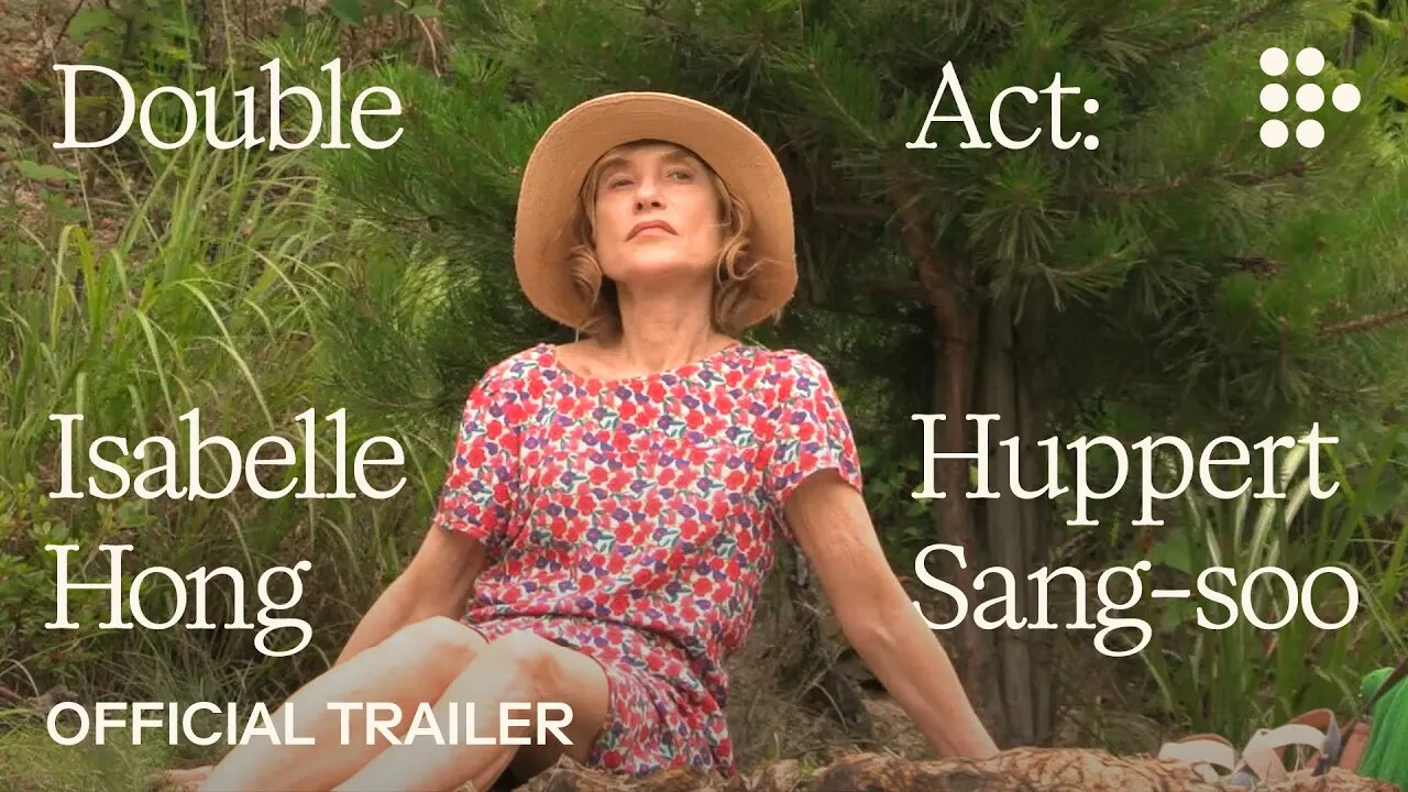"Double Act: Isabelle Huppert and Hong Sang-soo" | Official Trailer | Hand-picked by MUBI