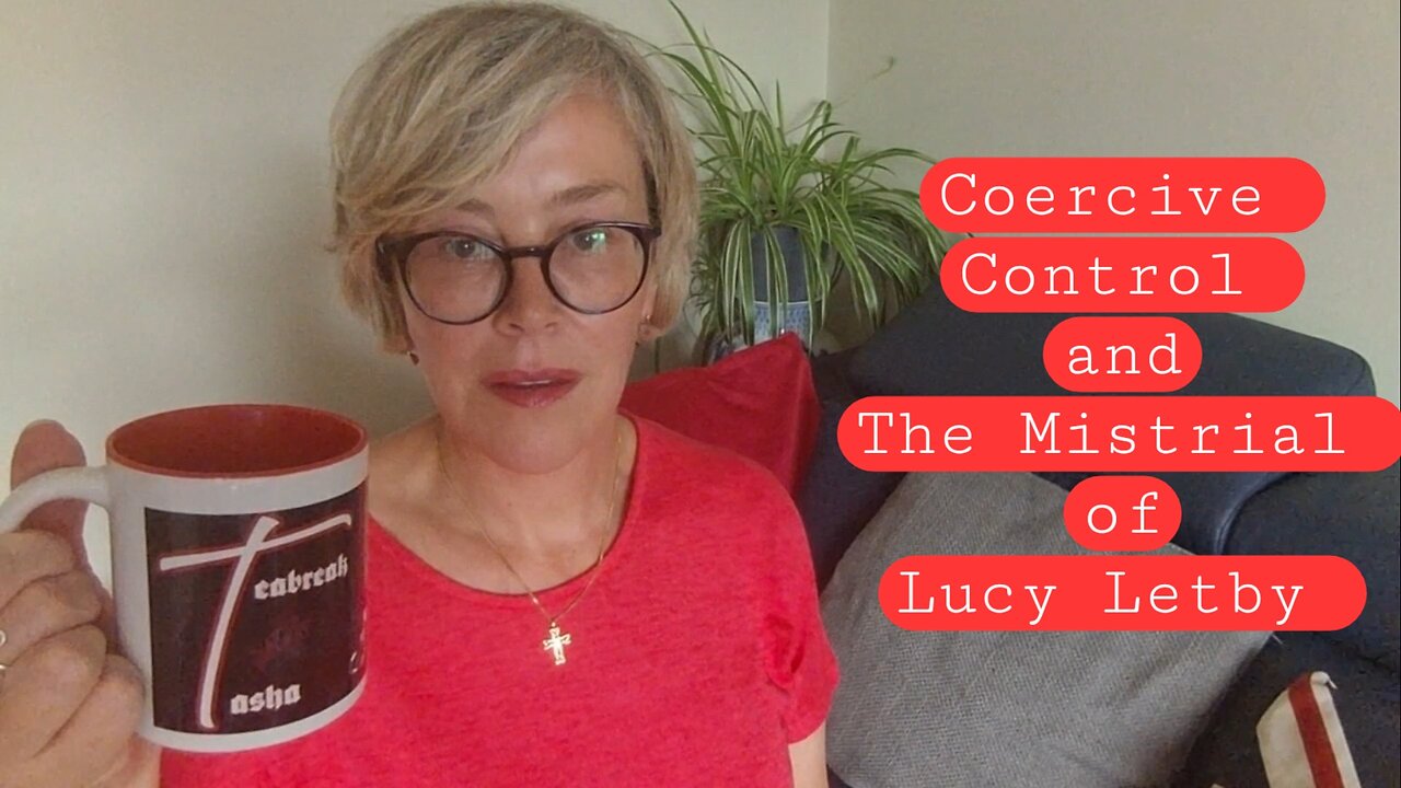 Coercive control and the Mistrial of Lucy Letby