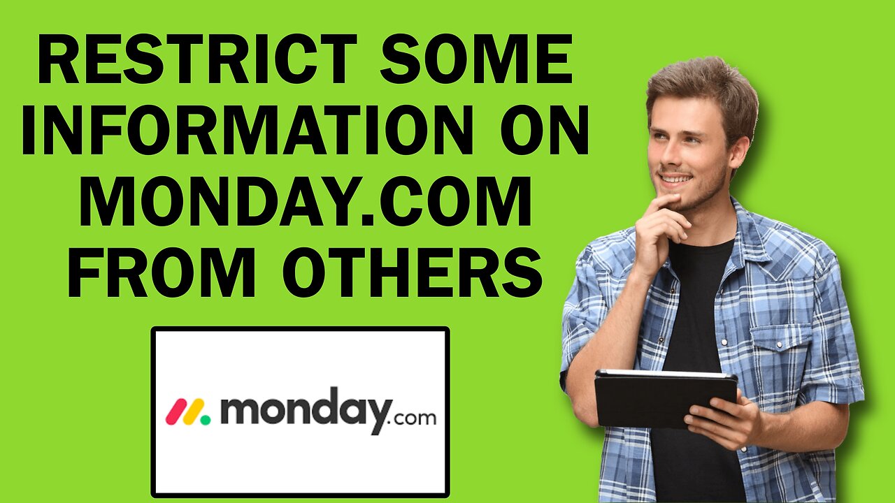 How To Restrict Some Information On Monday.com From Others In The "Write An Update" Section