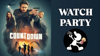 Countdown (s1 e1-3) |🍿Watch Party🎬