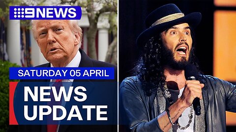Trump's tariffs trigger market chaos; Russell Brand charged with rape | 9 News Australia