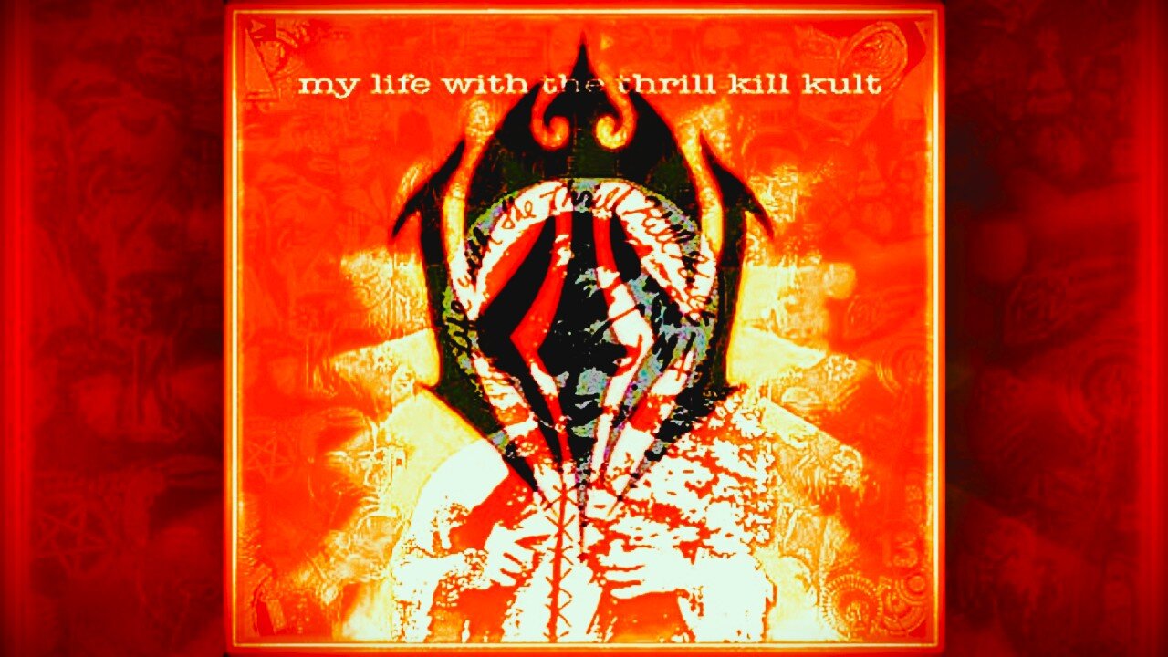 MY LIFE WITH THE THRILL KILL KULT: 1988-1993