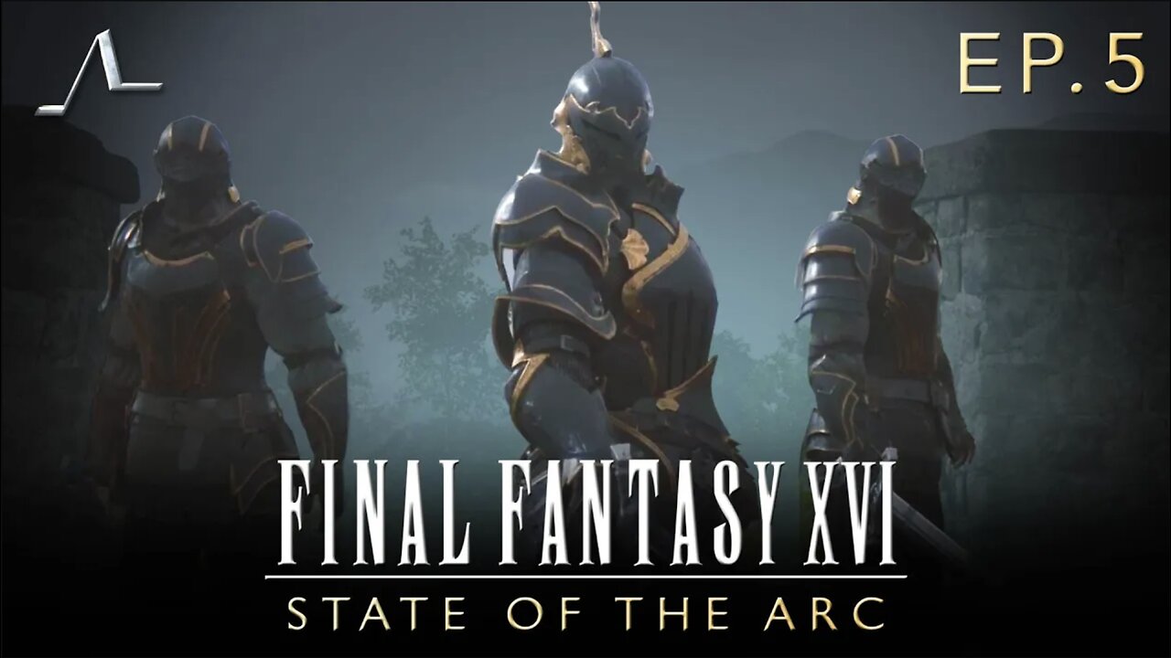 That We May Purge The Night | Final Fantasy XVI Analysis (Ep.5) | State of the Arc Podcast
