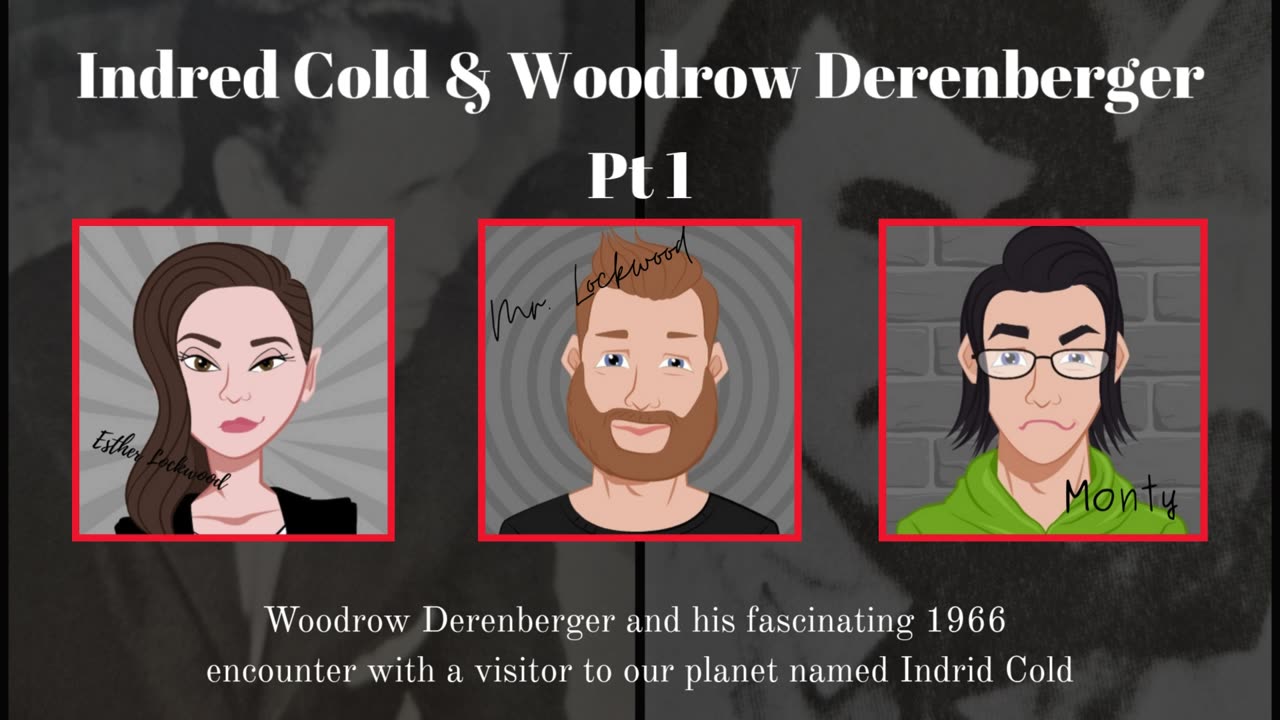 Indrid Cold & Woodrow Derenberger (Part 1)