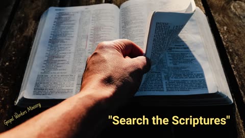 "Search the Scriptures"