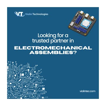 Expert Electromechanical Assembly Manufacturers | ViolinTec