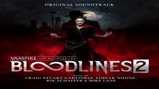 Vampire The Masquerade - Bloodlines 2 (Original Soundtrack)