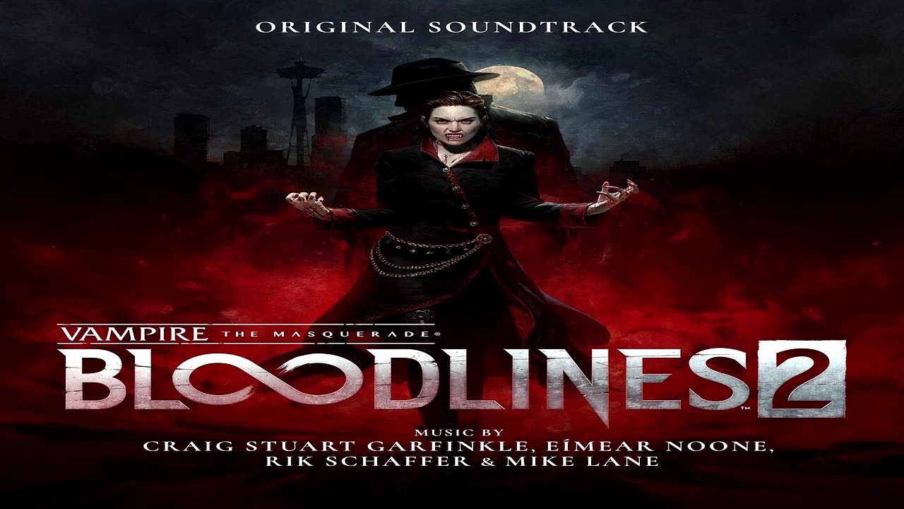 Vampire The Masquerade - Bloodlines 2 (Original Soundtrack)