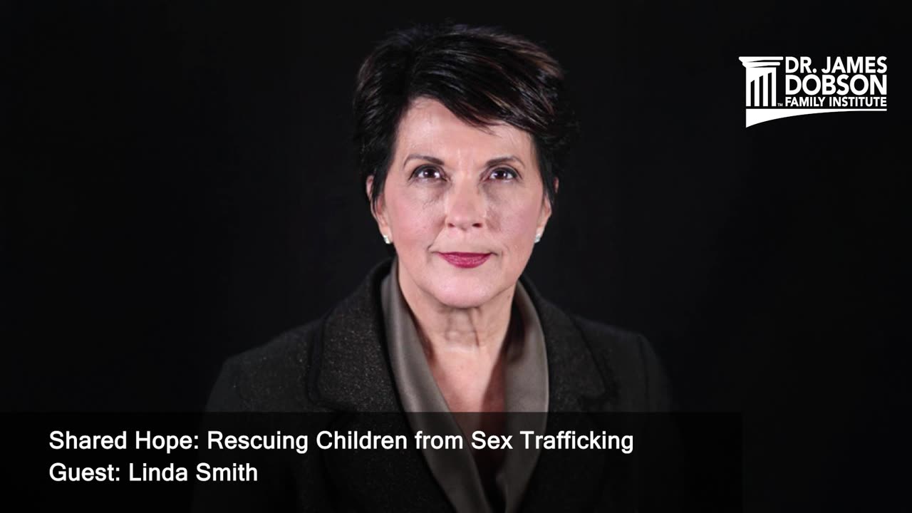 Shared Hope: Rescuing Children from Sex Trafficking with Guest Linda Smith