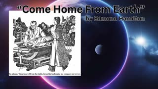 "Come Home From Earth", by Edmond Hamilton