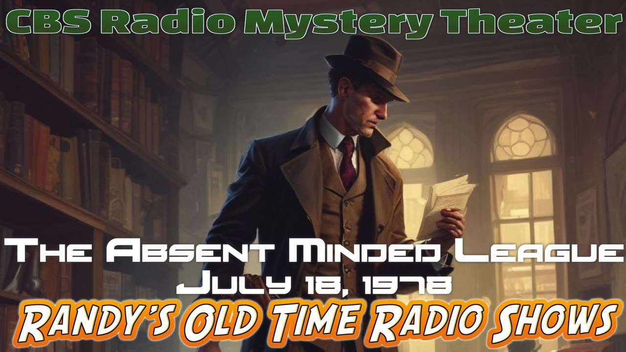 78-07-18 CBS Radio Mystery Theater The Absent Minded League