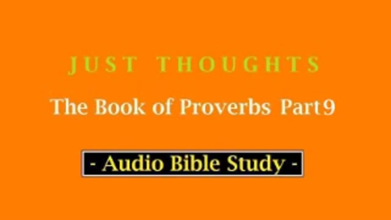 Just Thoughts - The Book of Proverbs Part 9 (2013) Retro