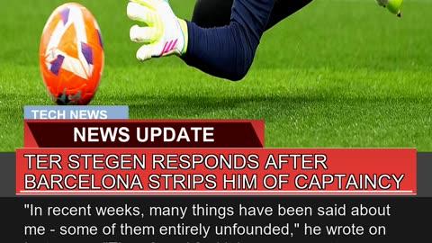 Ter Stegen Responds After Barcelona Strips Him of
