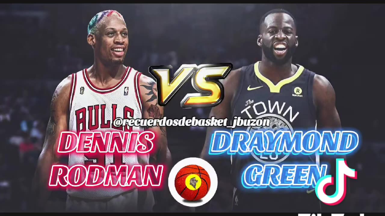 DENNIS RODMAN VS DRAYMOND GREEN